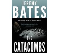 Jeremy Bates The Catacombs (Tascabile) World's Scariest Places