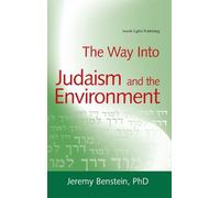 Jeremy Benstein The Way into Judaism and the Environment (Tascabile)