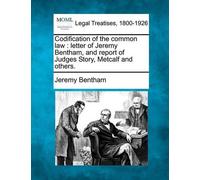 Jeremy Bentham Codification of the Common Law (Tascabile)