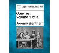 Jeremy Bentham Oeuvres. Volume 1 of 3 (Tascabile)