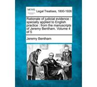Jeremy Bentham Rationale of judicial evidence (Tascabile)