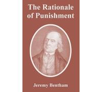 Jeremy Bentham The Rationale of Punishment (Tascabile)