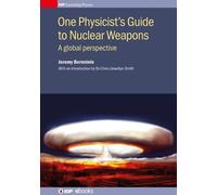 Jeremy Bernstein One Physicist's Guide to Nuclear Weapons (Copertina rigida)