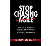 Jeremy Berriault Stop Chasing Agile (Tascabile) (PRESALE 30/09/2026)