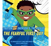 Jeremy Bettis P Angel Paxton Pow Pow Jackson & The Case of the Fear (Tascabile)