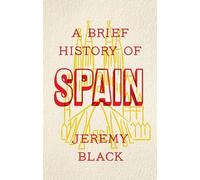 Jeremy Black A Brief History of Spain (Tascabile)