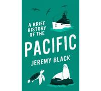 Jeremy Black A Brief History of the Pacific (Tascabile) Brief Histories