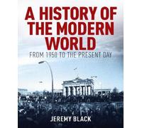 Jeremy Black A History of the Modern Wor (Copertina rigida) (PRESALE 30/11/2025)