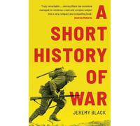 Jeremy Black A Short History of War (Tascabile)