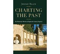 Jeremy Black Charting the Past (Tascabile)