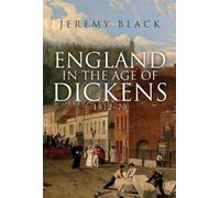 Jeremy Black England in the Age of Dickens (Copertina rigida)