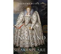 Jeremy Black England in the Age of Shakespeare (Tascabile)