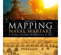 Jeremy Black Mapping Naval Warfare (Copertina rigida)