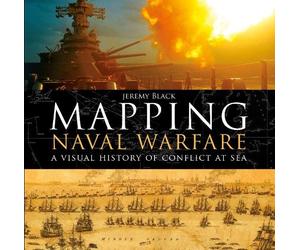 Jeremy Black Mapping Naval Warfare (Copertina rigida)