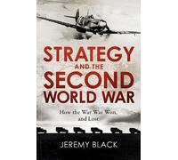 Jeremy Black Strategy and the Second World War (Tascabile)