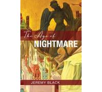 Jeremy Black The Age of Nightmare (Copertina rigida)