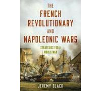 Jeremy Black The French Revolutionary and Napoleonic Wars (Copertina rigida)