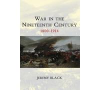 Jeremy Black War in the Nineteenth Century (Tascabile)