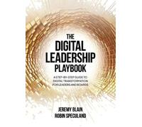Jeremy Blain Robin Speculand The Digital Leadership Playbook (Tascabile)