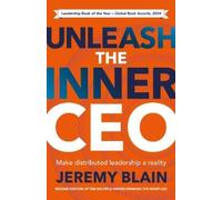 Jeremy Blain Unleash the Inner CEO (Tascabile)
