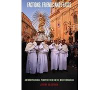 Jeremy Boissevain Factions, Friends and Feasts (Copertina rigida)