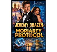 Jeremy Brazen and The Moriarty Protocol