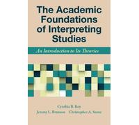 Jeremy Brunson The Academic Foundations of Interpreting Stud (Copertina rigida)