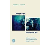 Jeremy C.A. Smith American Imaginaries (Copertina rigida) Social Imaginaries