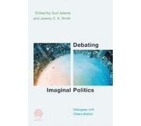 Jeremy C. A. Smith Debating Imaginal Politics (Copertina rigida)