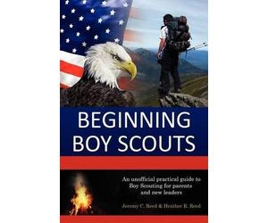 Jeremy C Reed Heather R Reed Beginning Boy Scouts (Tascabile)