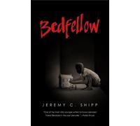 Jeremy C. Shipp Bedfellow (Tascabile)
