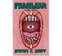 Jeremy C Shipp Familiar (Tascabile)