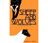 Jeremy C. Shipp Sheep and Wolves (Tascabile)