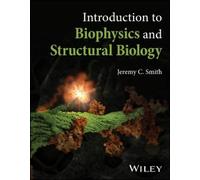 Jeremy C. Smith Introduction to Biophysics and Structural Biology (Tascabile)