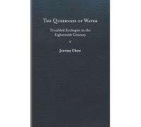 Jeremy Chow The Queerness of Water (Copertina rigida) Under the Sign of Nature