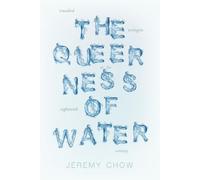 Jeremy Chow The Queerness of Water (Tascabile) Under the Sign of Nature