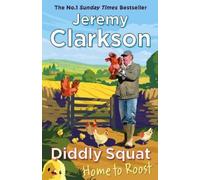 Jeremy Clarkson Diddly Squat: Home to Roost (Tascabile) Diddly Squat