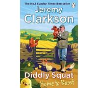 Jeremy Clarkson Diddly Squat: Home to Roost (Tascabile) Diddly Squat