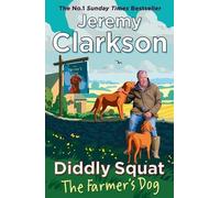 Jeremy Clarkson Diddly Squat: The Farmer's Dog (Copertina rigida) Diddly Squat