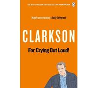 Jeremy Clarkson For Crying Out Loud (Tascabile) World According to Clarkson