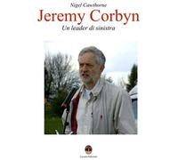 Jeremy Corbyn. Un leader di sinistra