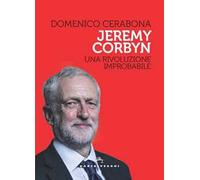 Jeremy Corbyn. Una rivoluzione improbabile