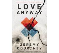 Jeremy Courtney Love Anyway (Tascabile)