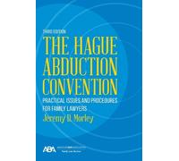 Jeremy D. Morley The Hague Abduction Convention (Tascabile)