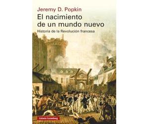Jeremy D. Popki El nacimiento de un mundo nuevo- rústica: Historia d (Tascabile)