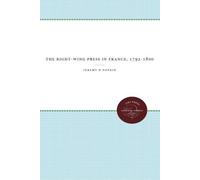 Jeremy D Popkin The Right-Wing Press in France, 1792-1800 (Tascabile)