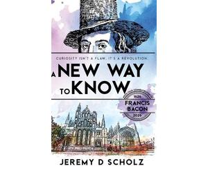 Jeremy D Scholz A New Way To Know (Copertina rigida)