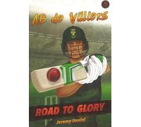 Jeremy Daniel AB de Villiers: Vol. 1 (Tascabile) Road to Glory