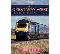 Jeremy de Souza The Great Way West: London to Cornwall by Rail (Tascabile)