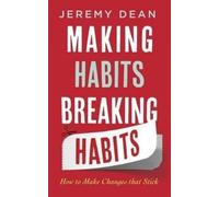 Jeremy Dean Making Habits, Breaking Habits (Tascabile)